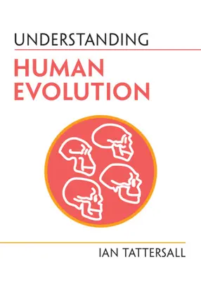 Înțelegerea evoluției umane - Understanding Human Evolution