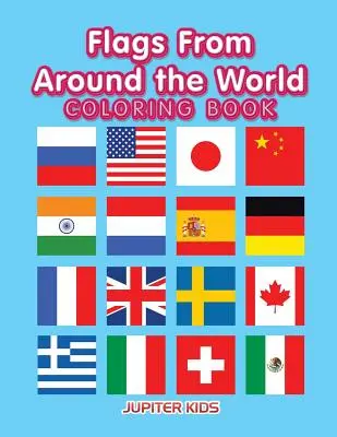 Steaguri din întreaga lume carte de colorat - Flags From Around the World Coloring Book