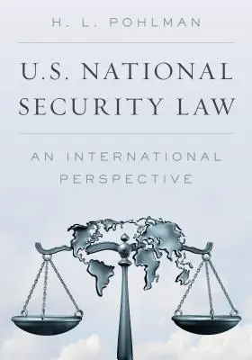 Legea americană privind securitatea națională: O perspectivă internațională - U.S. National Security Law: An International Perspective
