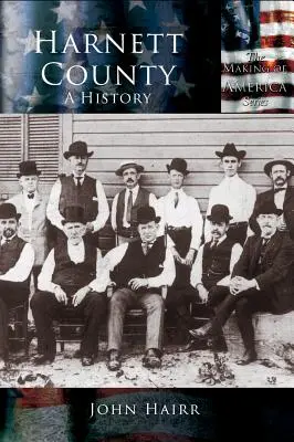Județul Harnett: O istorie - Harnett County: A History