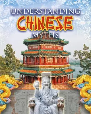 Înțelegerea miturilor chinezești - Understanding Chinese Myths