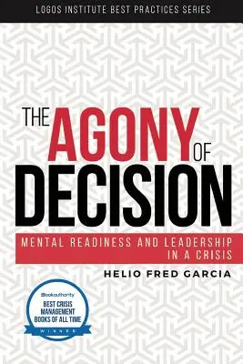 Agonia deciziei: Pregătire mentală și leadership în situații de criză - The Agony of Decision: Mental Readiness and Leadership in a Crisis