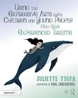 Sprijinirea copiilor și tinerilor care au suferit traume (Ttofa Juliette (Specialist Educational Psychologist United Kingdom.)) - Supporting Children and Young People Who Have Experienced Trauma (Ttofa Juliette (Specialist Educational Psychologist United Kingdom.))