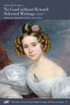 Nu există bine fără răsplată: Scrieri alese: A Bilingual Edition Volume 13 - No Good Without Reward: Selected Writings: A Bilingual Edition Volume 13