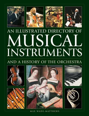 Un repertoriu ilustrat al instrumentelor muzicale și o istorie a orchestrei - An Illustrated Directory of Musical Instruments and a History of the Orchestra