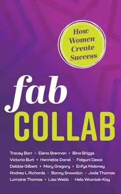 Fab Collab: Cum femeile creează succesul - Fab Collab: How Women Create Success