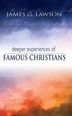 Experiențe mai profunde ale unor creștini faimoși - Deeper Experiences of Famous Christians