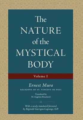 Natura corpului mistic (volumul I) - The Nature of the Mystical Body (Volume I)