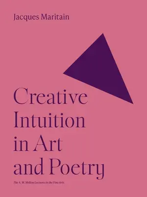 Intuiția creatoare în artă și poezie - Creative Intuition in Art and Poetry