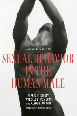 Comportamentul sexual la bărbatul uman: Ediție aniversară - Sexual Behavior in the Human Male: Anniversary Edition