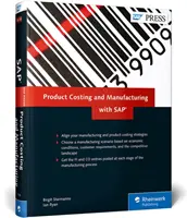 Calcularea costurilor și fabricarea produselor cu SAP - Product Costing and Manufacturing with SAP