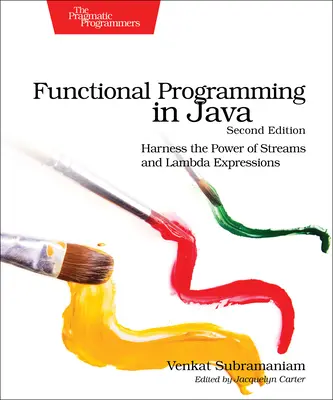 Programare funcțională în Java: Exploatați puterea fluxurilor și a expresiilor Lambda - Functional Programming in Java: Harness the Power of Streams and Lambda Expressions