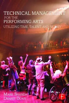 Management tehnic pentru artele spectacolului: utilizarea timpului, talentului și banilor - Technical Management for the Performing Arts: Utilizing Time, Talent, and Money