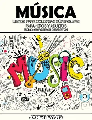 Muzică: Libros Para Colorear Superguays Para Ninos y Adultos (Bono: 20 Paginas de Sketch) - Musica: Libros Para Colorear Superguays Para Ninos y Adultos (Bono: 20 Paginas de Sketch)