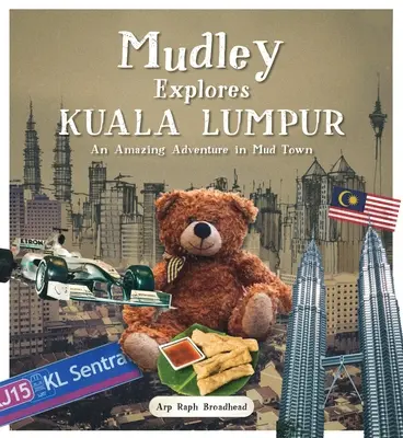 Mudley explorează Kuala Lumpur: O aventură uimitoare în orașul noroios - Mudley Explores Kuala Lumpur: An Amazing Adventure Into Mudtown