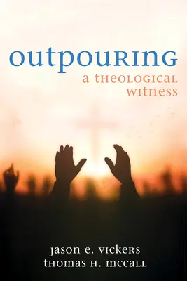 Outpouring: O mărturie teologică - Outpouring: A Theological Witness