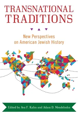Tradiții transnaționale: Noi perspective asupra istoriei evreilor americani - Transnational Traditions: New Perspectives on American Jewish History