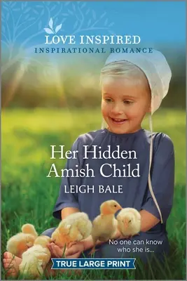 Copilul ei Amish ascuns: Un roman inspirațional înălțător - Her Hidden Amish Child: An Uplifting Inspirational Romance