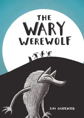 Vârcolacul precaut - The Wary Werewolf