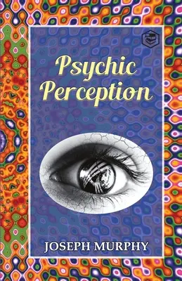 Percepția psihică - Psychic Perception