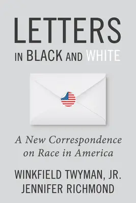Scrisori în alb și negru: O nouă corespondență despre rasa în America - Letters in Black and White: A New Correspondence on Race in America