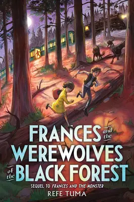 Frances și vârcolacii din Pădurea Neagră (Frances and the Werewolves of the Black Forest) - Frances and the Werewolves of the Black Forest
