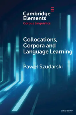 Colocații, corpora și învățarea limbilor străine - Collocations, Corpora and Language Learning