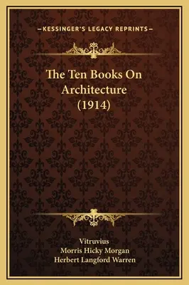 Cele zece cărți despre arhitectură (1914) - The Ten Books On Architecture (1914)