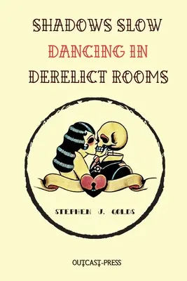 Umbre care dansează încet în camere părăsite - Shadows Slow Dancing in Derelict Rooms