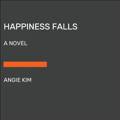 Fericirea cade (Good Morning America Book Club) - Happiness Falls (Good Morning America Book Club)