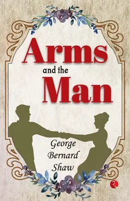 Brațele și omul - Arms And The Man