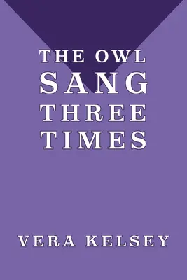 Bufnița a cântat de trei ori - The Owl Sang Three Times