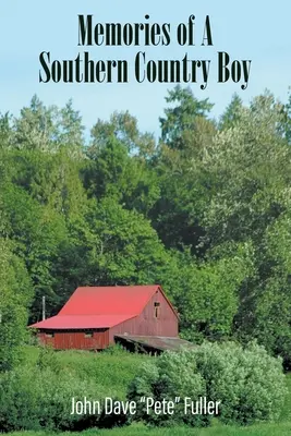 Amintirile unui băiat de la țară din sud - Memories of A Southern Country Boy