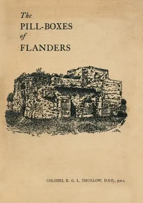 Cutiile de piloni din Flandra - The Pill-Boxes of Flanders