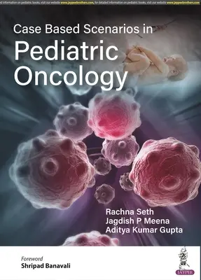Scenarii bazate pe cazuri în oncologia pediatrică - Case Based Scenarios in Pediatric Oncology