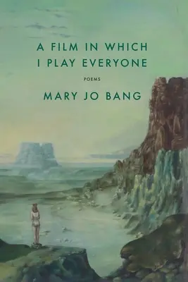 Un film în care eu joc rolul tuturor: Poems - A Film in Which I Play Everyone: Poems