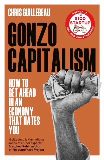 Gonzo Capitalism - Cum să faci bani într-o economie care te urăște - Gonzo Capitalism - How to Make Money in an Economy that Hates You
