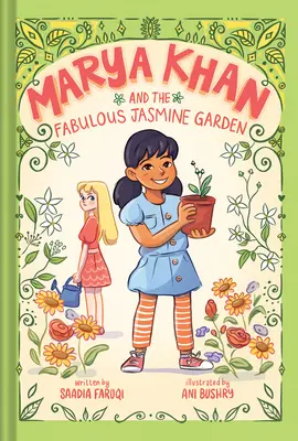 Marya Khan și fabuloasa grădină de iasomie (Marya Khan #2) - Marya Khan and the Fabulous Jasmine Garden (Marya Khan #2)