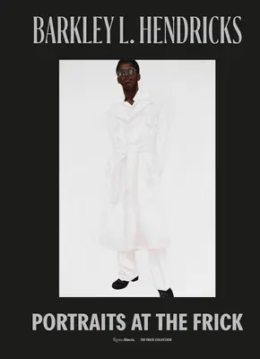 Barkley L. Hendricks: Portrete la Frick - Barkley L. Hendricks: Portraits at the Frick