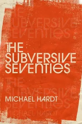 Anii '70 subversivi - The Subversive Seventies