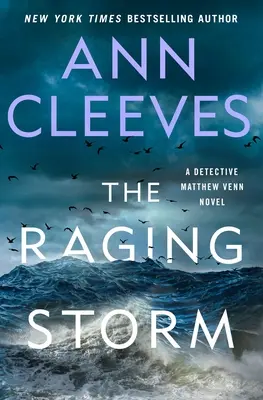 The Raging Storm: Un roman al detectivului Matthew Venn - The Raging Storm: A Detective Matthew Venn Novel