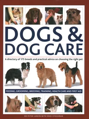 Câini și îngrijirea câinilor: A Directory of 175 Breeds and Practical Advice on Choosing the Right Pet; Feeding, Grooming, Breeding, Training, Healt - Dogs & Dog Care: A Directory of 175 Breeds and Practical Advice on Choosing the Right Pet; Feeding, Grooming, Breeding, Training, Healt