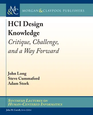 Cunoașterea proiectării HCI - Critică, provocare și o cale de urmat - HCI Design Knowledge - Critique, Challenge, and a Way Forward