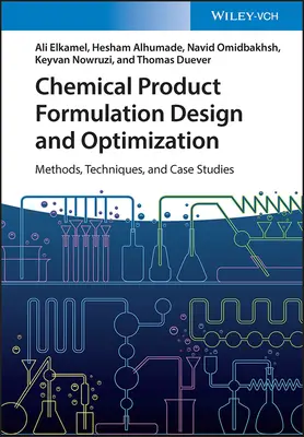 Proiectarea și optimizarea formulării produselor chimice: Metode, tehnici și studii de caz - Chemical Product Formulation Design and Optimization: Methods, Techniques, and Case Studies