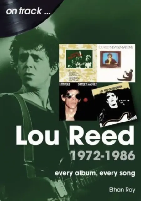 Lou Reed 1972-1986: Fiecare album, fiecare cântec - Lou Reed 1972-1986: Every Album, Every Song