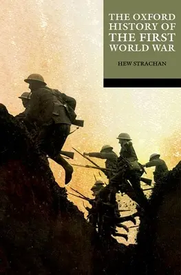 Istoria Oxford a Primului Război Mondial - The Oxford History of the First World War
