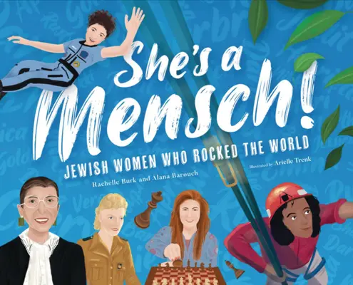 She's a Mensch! Jewish Women Who Rocked the World (Femei evreice care au zguduit lumea) - She's a Mensch!: Jewish Women Who Rocked the World