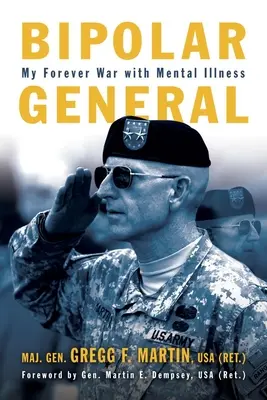 Bipolar General: Războiul meu veșnic cu boala mintală - Bipolar General: My Forever War with Mental Illness