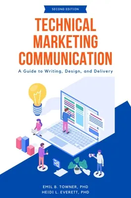 Comunicarea de marketing tehnic: Un ghid pentru redactare, proiectare și livrare - Technical Marketing Communication: A Guide to Writing, Design, and Delivery