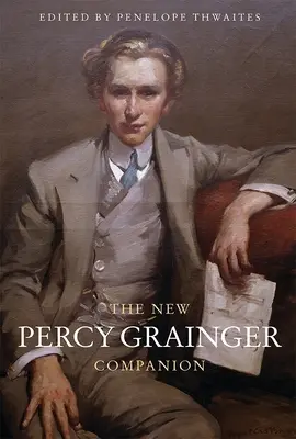 Noul Percy Grainger Companion - The New Percy Grainger Companion
